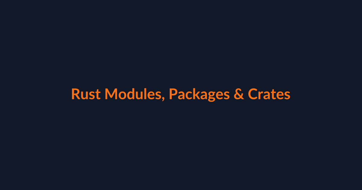 Rust Modules, Packages, Crates and Workspaces: Complete Project Structure Guide article illustration
