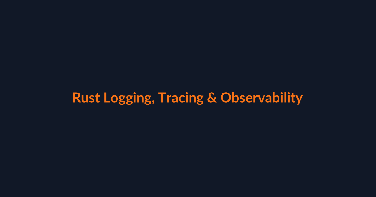 Rust logging tracing and observability article illustration